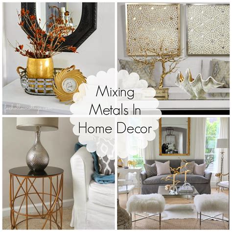 can you mix metals in a house|mixing metals in a room.